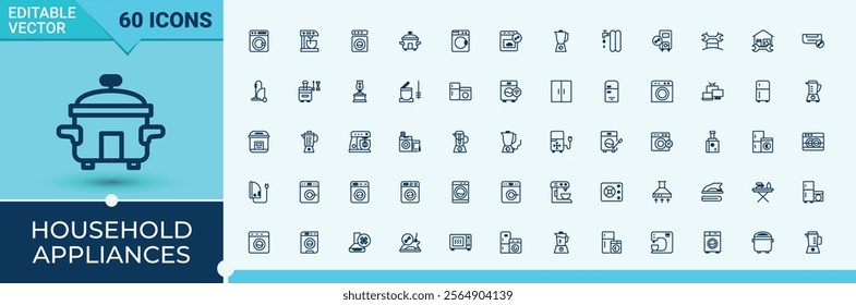 Household Appliances modern icons set. Featuring appliances, kitchen, equipment, air, vacuum and more. Web icons. Vector outline and solid icons collection.