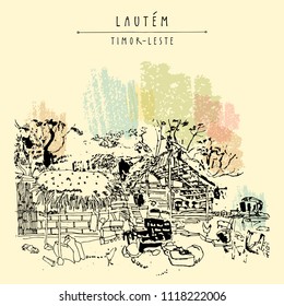 Household in Lautem, Timor-Leste (East Timor), Southeast Asia. Travel sketch. Vintage hand drawn touristic postcard, poster, calendar or book illustration in vector