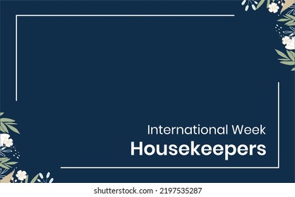 Housekeepers Week. Holiday concept. Template for background, banner, card, poster, t-shirt with text inscription