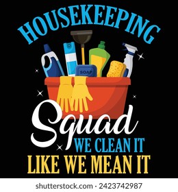 Housekeeping Squad Graphic Design for T-Shirt, Hoodie, Mug, Background