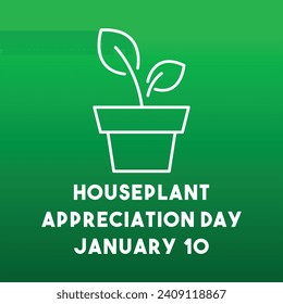 Houseplant Appreciation Day. January 10. Gradient background. Eps 10.