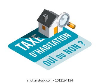 Housing Tax, Yes or No ? in French : Taxe d’habitation, Oui ou Non ?