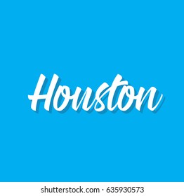 houston, text design. Vector calligraphy. Typography poster. Usable as background.