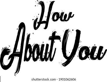 how about you script typography typographic creative writing text