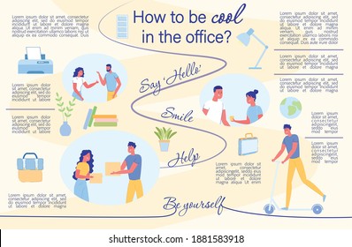 How to be Cool in the Office Flat Infographic. In Order to Maintain Good Relations with Colleagues at Work, Say Hello, Smile, Help and just be Yourself. Between Paragraphs Drawn Workplace Elements.