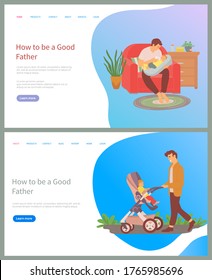 Cómo ser un buen vector paterno, el hombre cuidando de la alimentación del recién nacido con leche de la botella, el padre caminando con el niño en el perambulatorio, el macho paseándose. Sitio web o aplicación deslizante, concepto para el Día del Padre