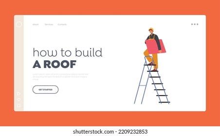 Cómo generar una plantilla de página de aterrizaje de techo. Carácter de trabajo con escalada en mosaico en la carga. Trabajos de techo de conducta de los empleados, techo de la casa de reparación, techo de techo con herramientas de trabajo. Ilustración del vector de dibujos animados
