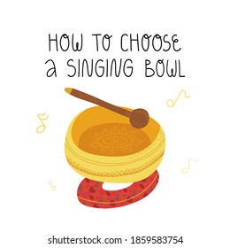 How to choose a singing bowl hand lettering, wooden kansa wand and cushion for healing therapy. Vector isolated illustration.