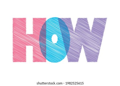 How colourfull lettering design typographic vector of words How Scrible design on white background