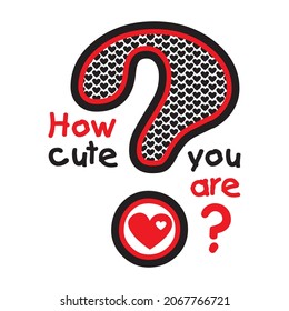 how cute you are vector illustration editable - romance quotes 