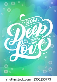 How deep is your love drawn text phrase. Calligraphy lettering word graphic, vintage art for posters and greeting cards design. Calligraphic quote. Vector illustration