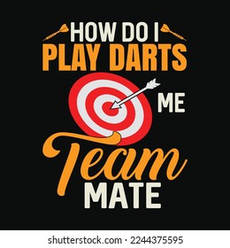 How Do I Play Darts Dartboard Sport Game Funny Dart Player svg