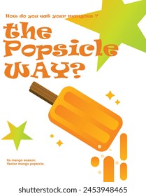 ¿Cómo te comes tus mangos - The Popsicle Way!