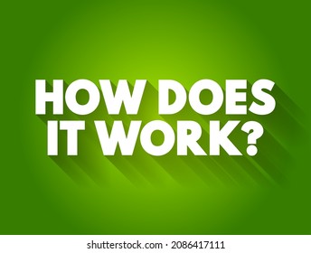 How Does It Work Question text quote, concept background