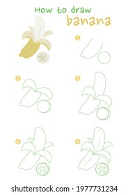 How to draw a banana vector illustration. Draw a banana step by step. Banana drawing guide. Cute and easy drawing guidebook.