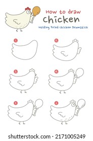 How To Draw A Chicken Holding Fried Chicken Drumstick Vector Illustration. Draw A Chicken Holding Fried Chicken Drumstick Step By Step. Cute And Easy Drawing Guide.