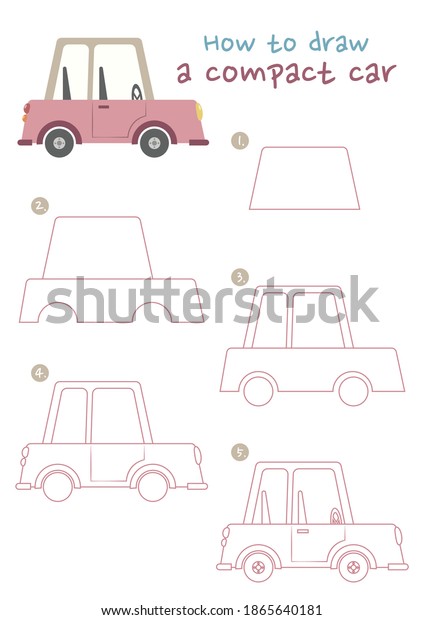 How to draw a compact car vector illustration.\
Draw a compact car step by step. Car drawing guide. Cute and easy\
drawing guidebook.