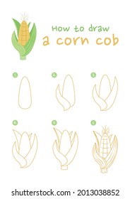 How to draw a corn cob vector illustration. Draw a corn step by step. Corn cob drawing guide. Cute and easy drawing guidebook.