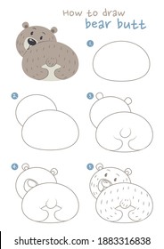 How to draw cute bear butt vector illustration. Draw a fat bear step by step. Bear butt drawing guide. Cute and easy drawing guidebook.