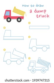 How to draw a dump truck vector illustration. Draw a dump truck step by step. Dump truck car drawing guide. Cute and easy drawing guidebook.