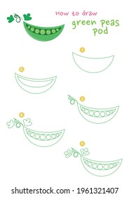 How to draw green peas vector illustration. Draw a Green peas pod step by step. Green peas pod drawing guide. Cute and easy drawing guidebook.