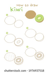 How to draw kiwi and kiwi sliced vector illustration. Draw a kiwi step by step. Cute and easy drawing guidebook.