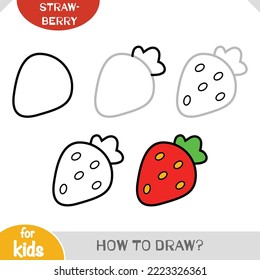 How to draw Strawberry for children. Step by step drawing tutorial. A simple guide to learning to draw