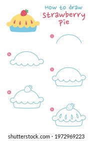 How to draw a strawberry pie vector illustration. Draw a strawberry pie step by step. Strawberry pie drawing guide. Cute and easy drawing guidebook.