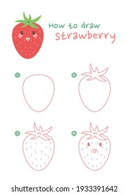 How to draw a strawberry vector illustration. Draw a strawberry step by step. Strawberry drawing guide. Cute and easy drawing guidebook.