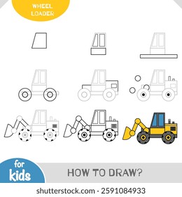 How to draw Wheel loader for children. Step by step drawing tutorial. A simple guide to learning to draw