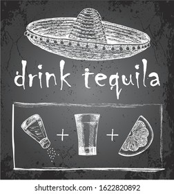 How to drink tequila. Glass of tequila with lemon slices and salt on a dark background. Vintage style. Chalk drawing on a black chalkboard. Sombrero, salt, tequila, lemon. Mexican traditional drink.