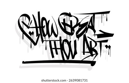 HOW GREAT THOU ART graffiti tag style design