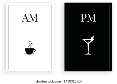 How to know what time is it, AM tea time, PM martini time, martini lovers, black and white minimalist poster design vector, two pieces poster design, wall art decor, tea cup and martini glass 