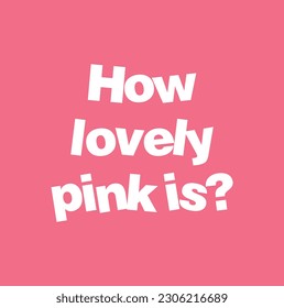 how lovely pink is text in pink background.