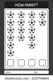 How many counting game with soccerball. worksheet for preschool kids, kids activity sheet