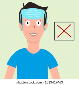 
How not to wear a mask. Young guy with a medical mask on his forehead. Wrong decision. Modern vector illustration in flat style.