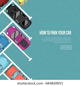 How to park your car poster in flat style. Urban traffic concept with top view parked cars in parking zone, outdoor free parking lot, city transport services. Highway code vector illustration.