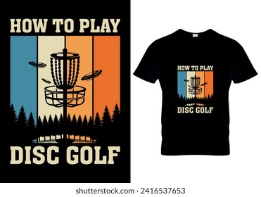 How To Play Disc Golf - T Shirt Design Template