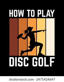 How To Play Disc Golf Disc golf t shirt design