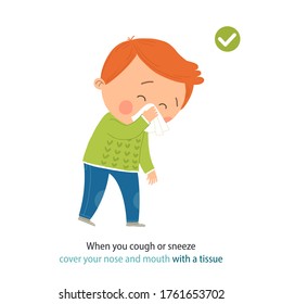 How to sneeze and cough properly. Cute little boy sneezing. When you cough or sneeze cover your mouth with a tissue. Prevention against Covid-19 and Infection. Hygiene Concept. Vector illustration.