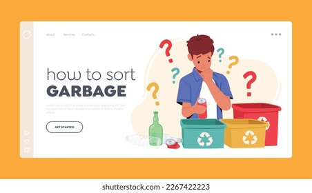 How to Sort Garbage Landing Page Template. Kid Managing Waste, Little Boy Stand at Litter Bins Thinking of Trash Sorting. Environment Protection and Saving Nature. Cartoon People Vector Illustration