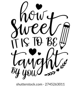 How Sweet It Is To Be Taught By You