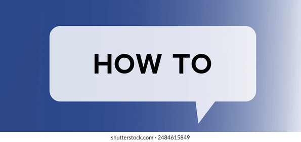 how to text sign icon. how to button template. How To Words. The Words HOW TO Concept. how to make. business concept. white background. Copy space.