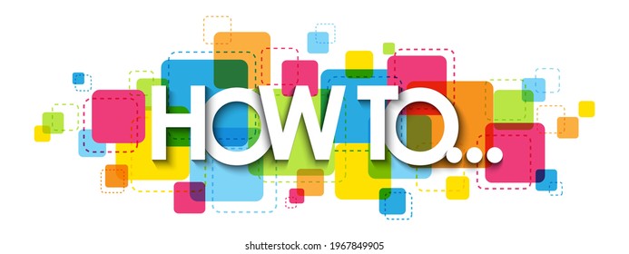 HOW TO.... colorful vector typography banner on white background
