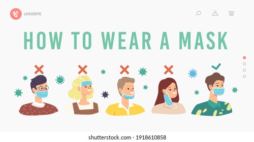 How to Wear Mask Landing Page Template. People Wearing Facemask Wrong and Correct Way. Male and Female Characters Protecting of Dust or Coronavirus Cells Outside. Cartoon Vector Illustration