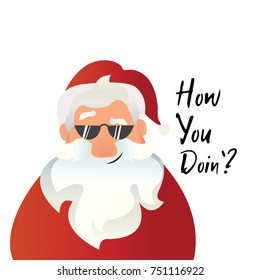 How You Doin`. Christmas quote. Funny character scene. Qute Talking Santa Claus in sunglasses. Christmas Santa Claus cartoon head. Cute Santa Claus cartoon character. -stock vec