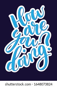 How are you doing? Hand lettering phrase