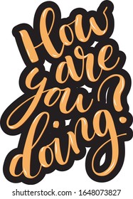 How are you doing? Hand lettering phrase