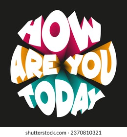 how are you today typography vector design