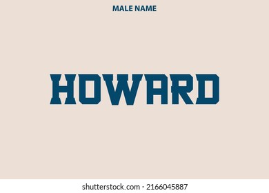 Howard Name of Male Bold Typescript Text